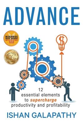 Advance: 12 Essential Elements to Supercharge Productivity and Profitability Subscription