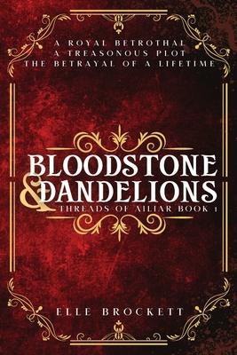 Bloodstone and Dandelions