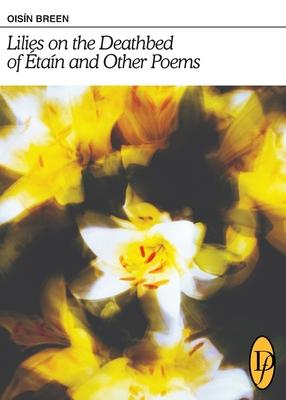 Lilies on the Deathbed of tan and Other Poems