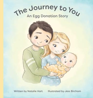 The Journey to You: An Egg Donation Story