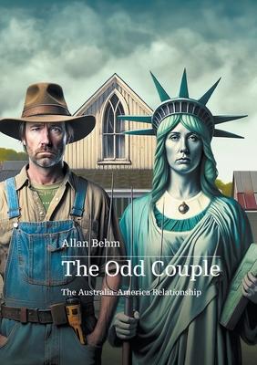 The Odd Couple: Re-configuring the America-Australia relationship