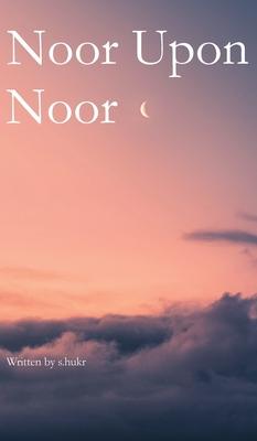 Noor Upon Noor