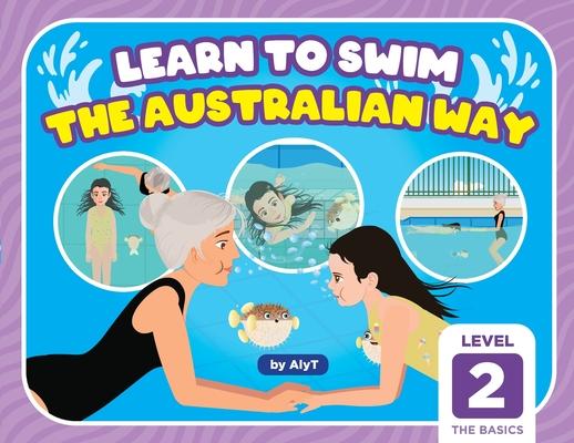 Learn To Swim The Australian Way Level 2: The Basics