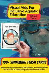 Visual Aids For Inclusive Aquatic Education 100+ Swimming Flash Cards: Communication Prompts For Swimmers & Swim Instructors Teaching All Ages and Abi Subscription