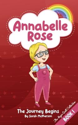 Annabelle Rose - The Journey Begins