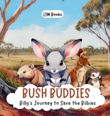 Bush Buddies: Billy's Journey to Save the Bilbies