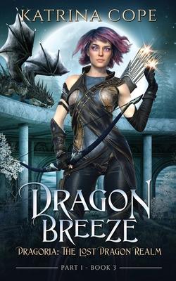 Dragon Breeze: Part 1