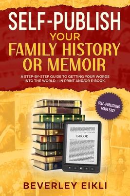 Self-publish Your Family History or Memoir