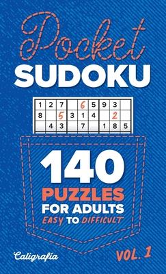 Pocket Sudoku: 140 Puzzles for Adults, Easy to Difficult