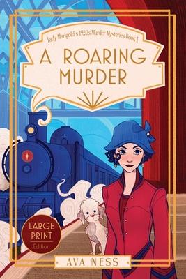 A Roaring Murder (Lady Marigold's 1920s Murder Mysteries Book 1)