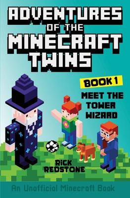 Meet the Tower Wizard: An Unofficial Minecraft Book