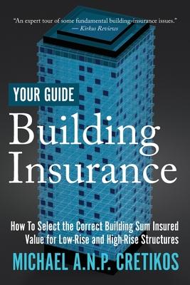 Building Insurance Your Guide: How to Select the Correct Building Sum Insured Value for both Low-rise and High-rise Structures.