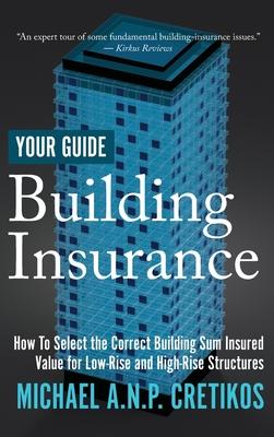 Building Insurance Your Guide: How to Select the Correct Building Sum Insured Value for both Low-rise and High-rise Structures.