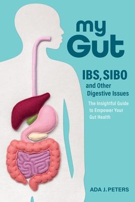 My Gut: IBS, SIBO and other digestive issues