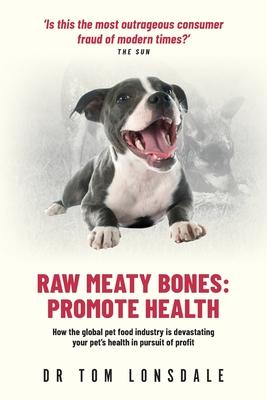 Raw Meaty Bones: Promote Health