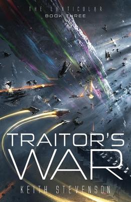 Traitor's War: The Lenticular Series Space Opera Book 3