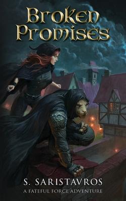 Broken Promises: An Epic Fantasy Adventure (The Fateful Force Book 1.5) Subscription