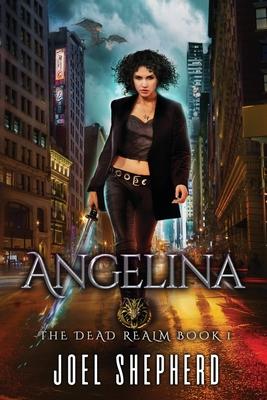 Angelina: (The Dead Realm Book 1)