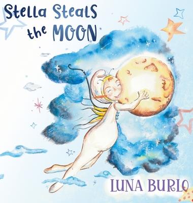 Stella Steals the Moon: A riotous rhyming picture book for children curious about science and outer space. Subscription