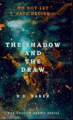 The Shadow and The Draw