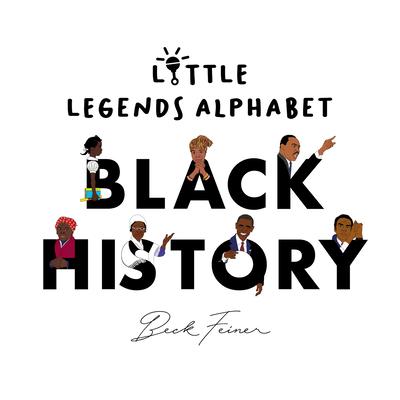 Black History Little Legends Alphabet