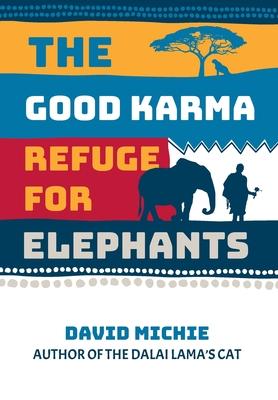 The Good Karma Refuge for Elephants Subscription