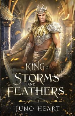 King of Storms and Feathers: Special Fae King Edition: A Dark Fae Fantasy Romance