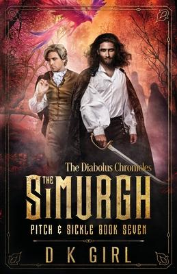 The Simurgh - Pitch & Sickle Book Seven