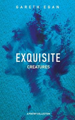 Exquisite Creatures