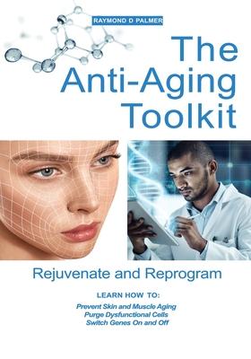 The Anti-Aging Toolkit: NAD, Telomerase and More