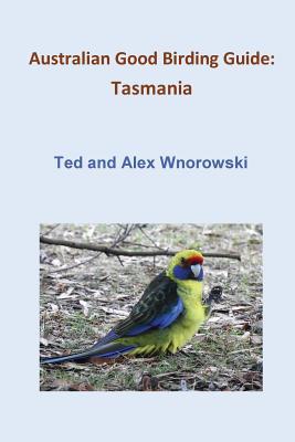 Australian Good Birding Guide: Tasmania