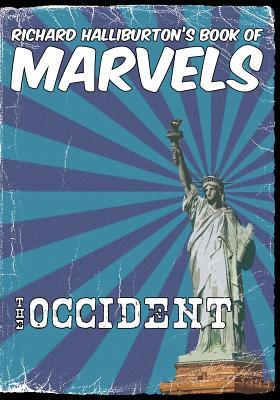 Richard Halliburton's Book of Marvels: the Occident