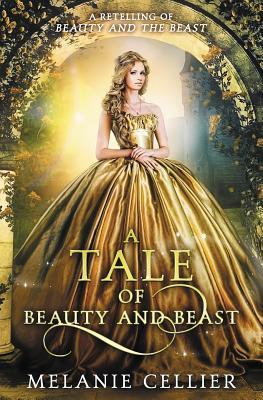 A Tale of Beauty and Beast: A Retelling of Beauty and the Beast