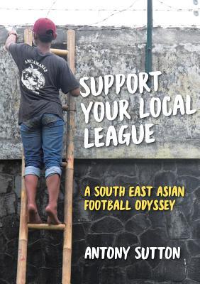 Support Your Local League: A South-East Asian Football Odyssey Subscription