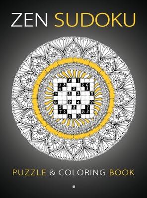 Zen Sudoku: Puzzle & Coloring Book [Hardback]