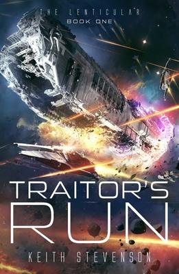 Traitor's Run: The Lenticular Series Space Opera Book 1