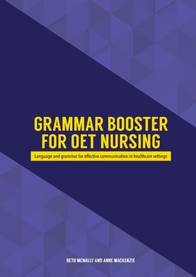 Grammar Booster for OET Nursing: Language and grammar for effective communication in healthcare settings