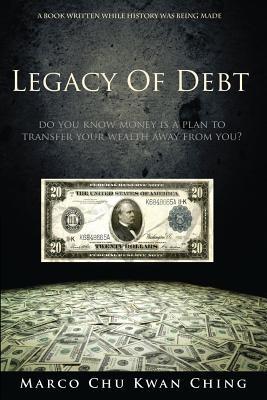 Legacy of Debt: Do You Know Money Is a Plan to Transfer Your Wealth Away from You?
