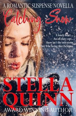 Catching Snow: A Romantic Suspense Novella