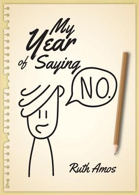 My Year of Saying No: Lessons I learned about saying No, saying Yes, and bringing some balance to my life.