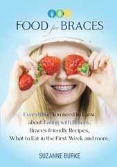 Food for Braces: Recipes, Food Ideas and Tips for EATING with Braces Subscription