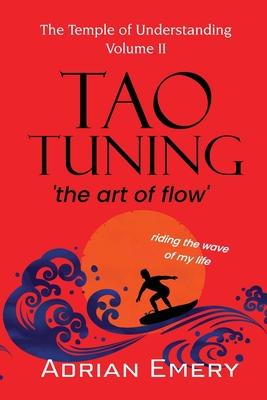 TaoTuning: 'the art of flow'