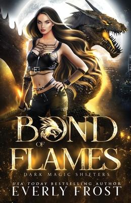 Bond of Flames: Dark Magic Shifters 2