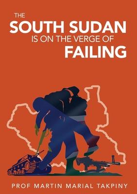 Why has South Sudan Become: Failed Country