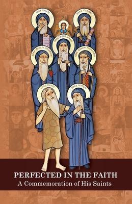 Perfected in the Faith: A Commemoration of His Saints