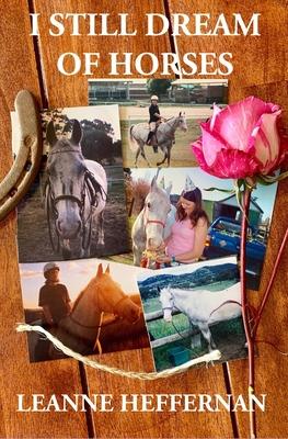 I Still Dream of Horses: A girl, her horse and the stories of their lives