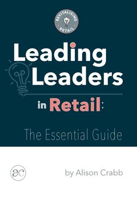 Leading Leaders in Retail: The essential guide Subscription