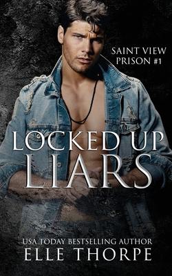 Locked Up Liars: A Dark Reverse Harem Romance