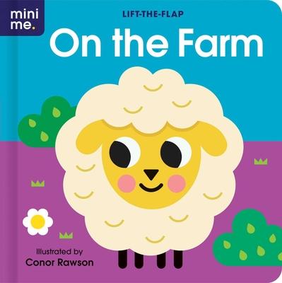 On the Farm: Lift-The-Flap Book: Lift-The-Flap Board Book