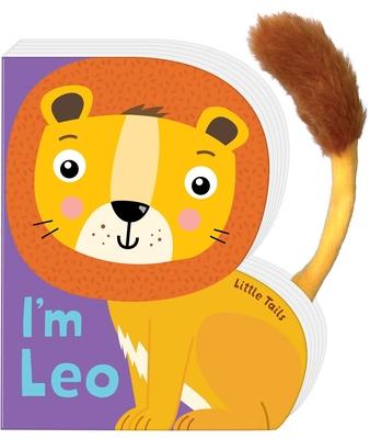 Little Tails: I'm Leo the Lion: Board Book with Plush Tail